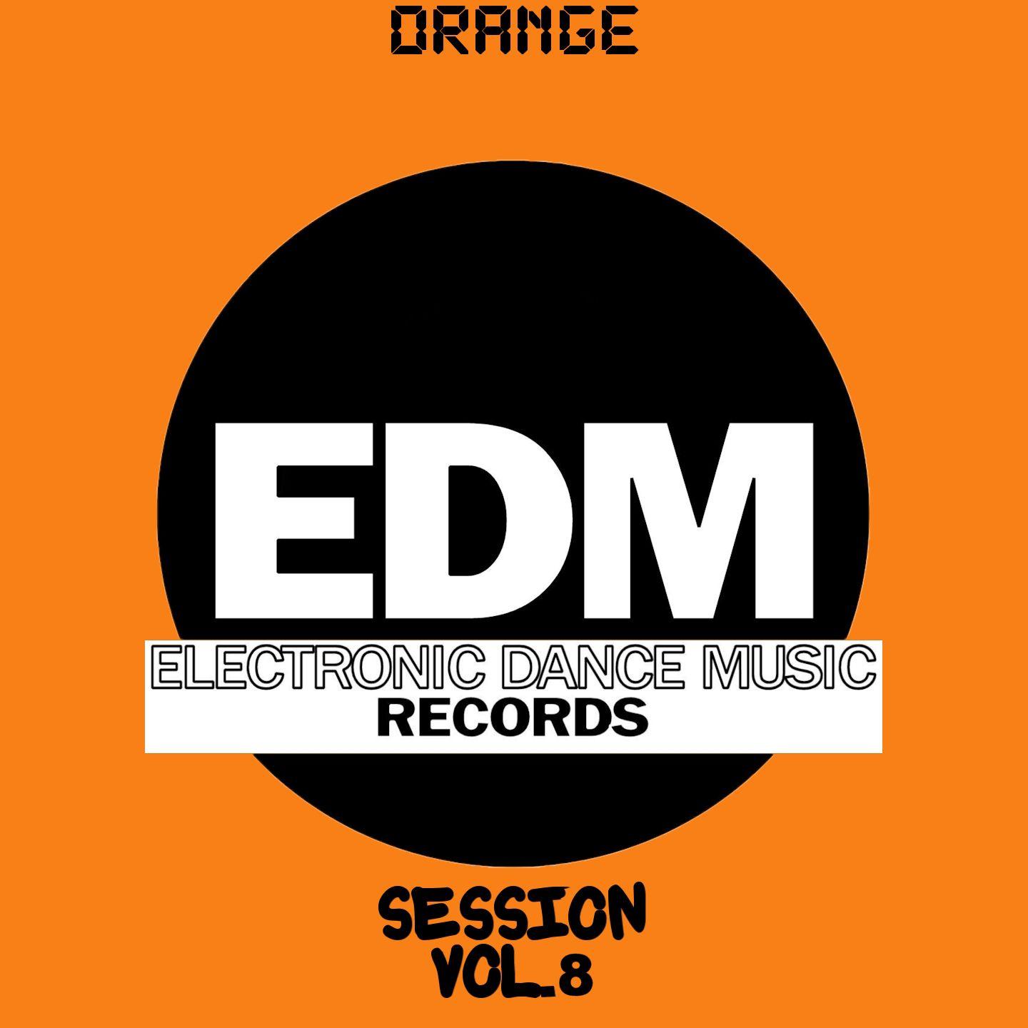 Постер альбома EDM Electronic Dance Music Session, Vol. 8