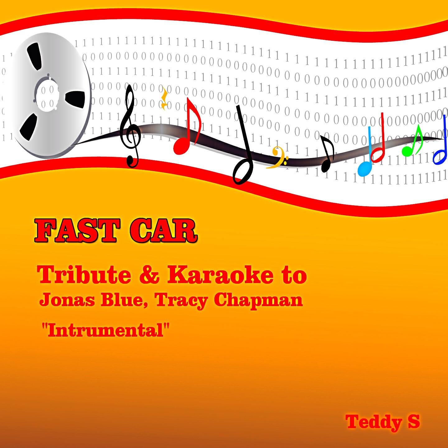 Teddy S - Fast Car