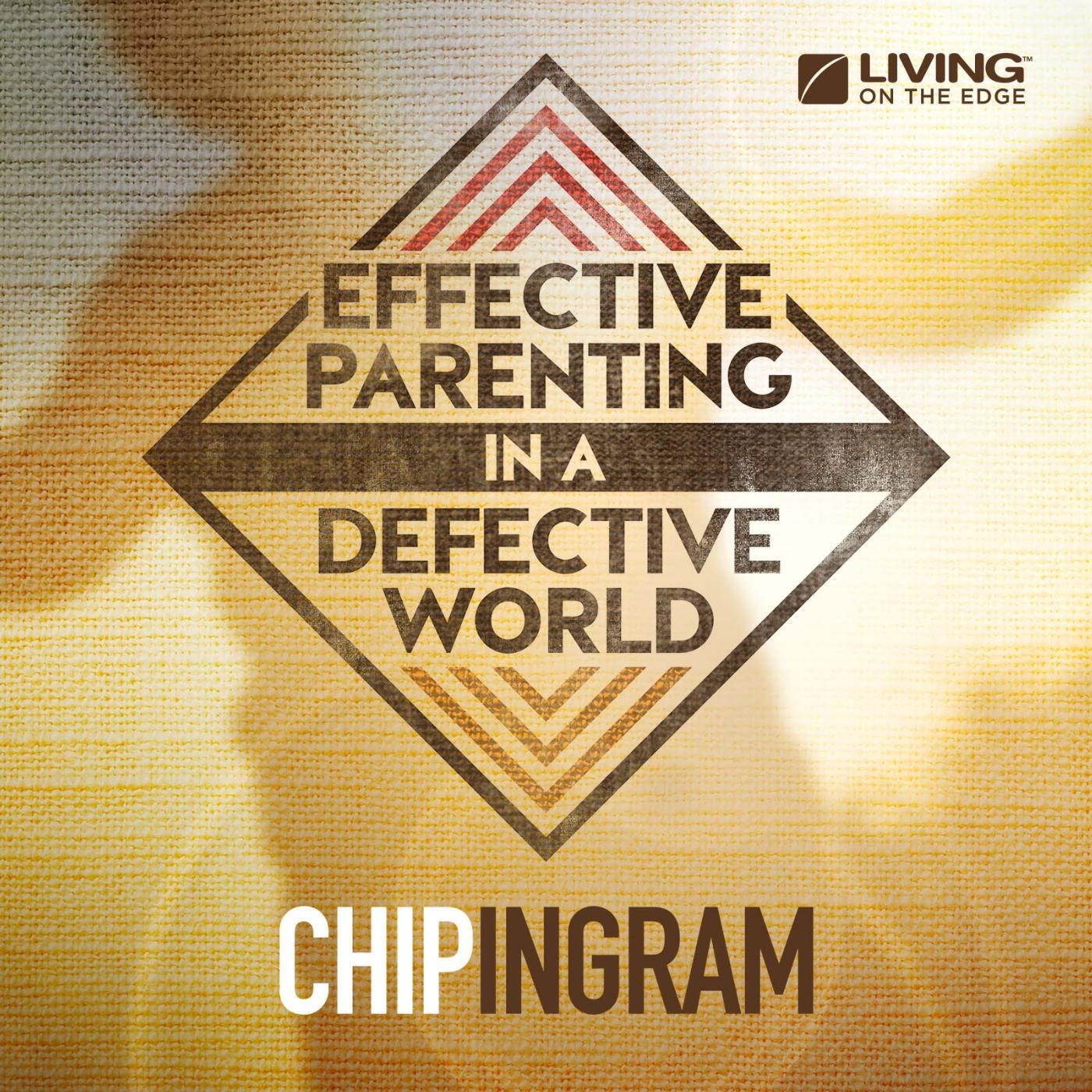 Chip Ingram - How to Raise Positive Kids in a Negative World