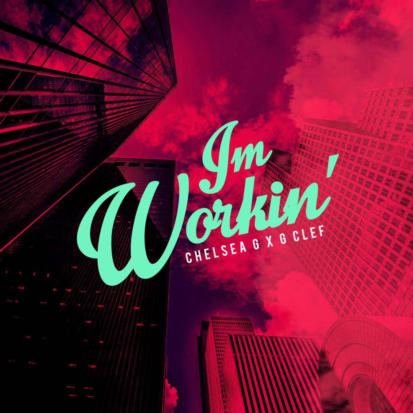 Постер альбома I'm Workin' (feat. G Clef)