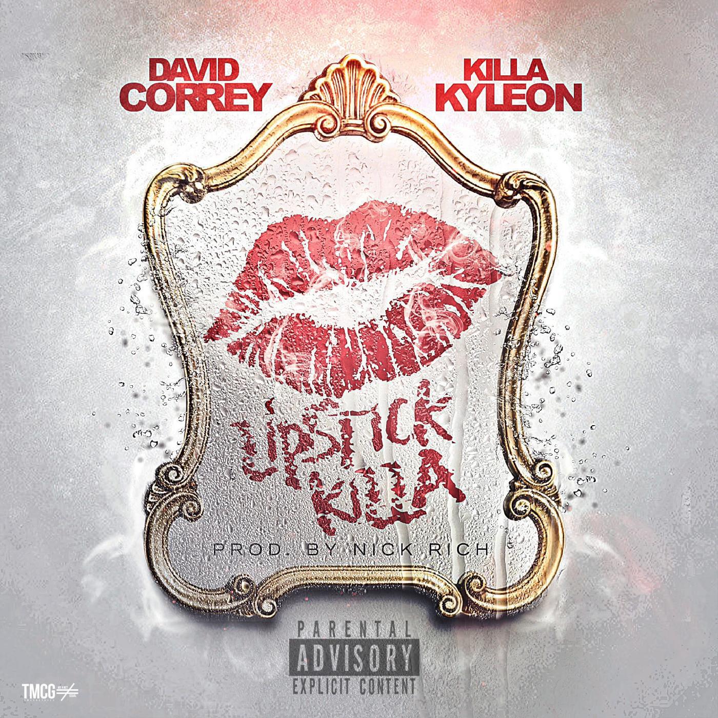 David Correy - Lipstick Killa (feat. Killa Kyleon)