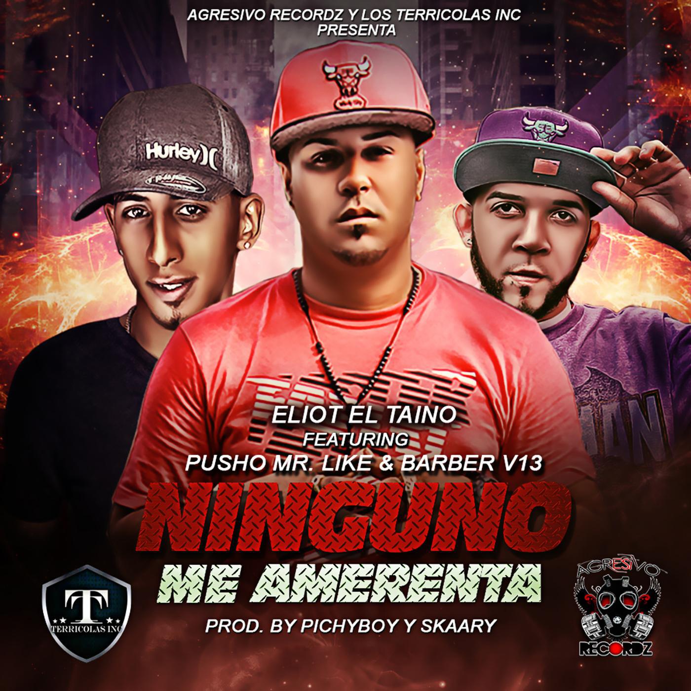 Eliot El Taino - Ninguno Me Amedrenta (feat. Pusho & Barber Viernes 13)