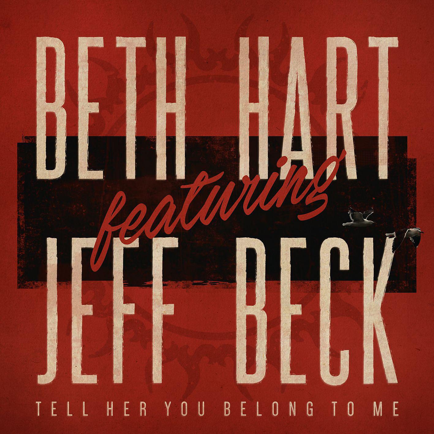 Beth Hart - Tell Her You Belong To Me (feat. Jeff Beck)