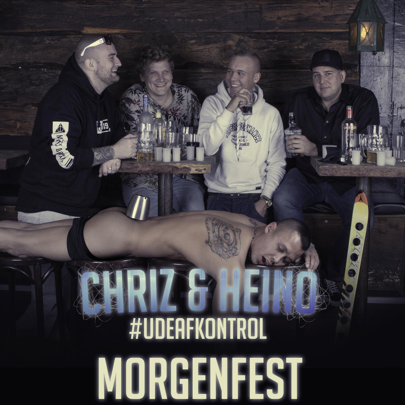 Chriz & Heino - Morgenfest (feat. Ude Af Kontrol)