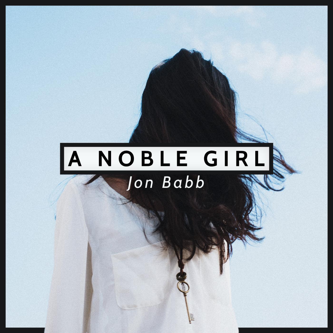 Jon Babb - A Noble Girl