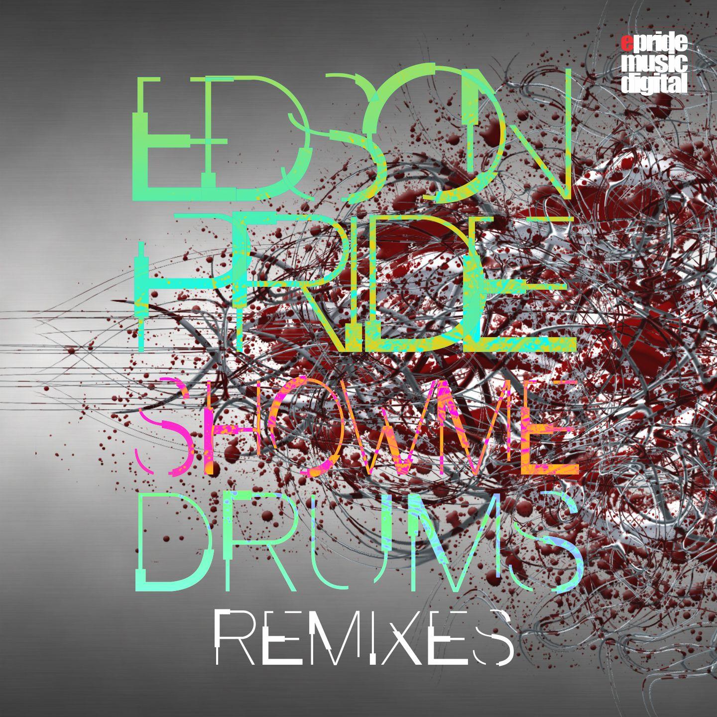 Edson Pride - Show Me Drums (Ennzo Dias Remix)