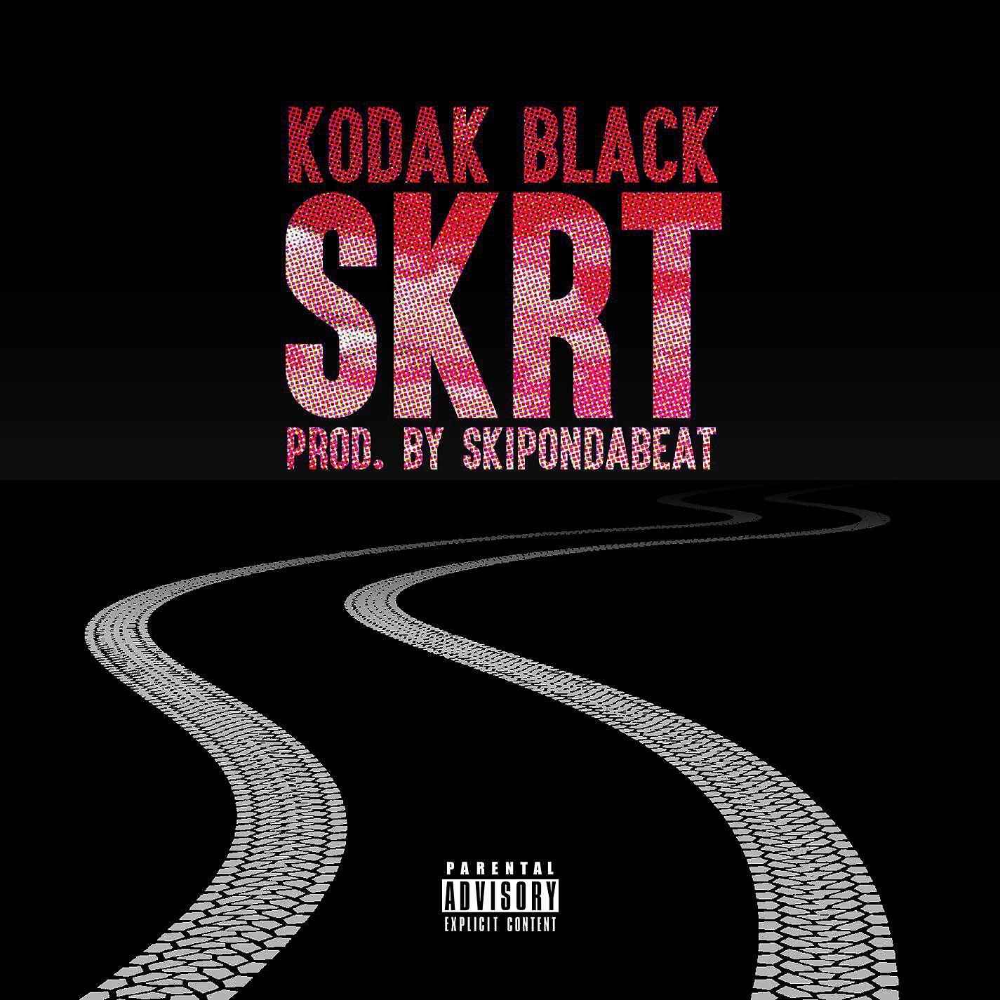 Kodak Black - Skrt