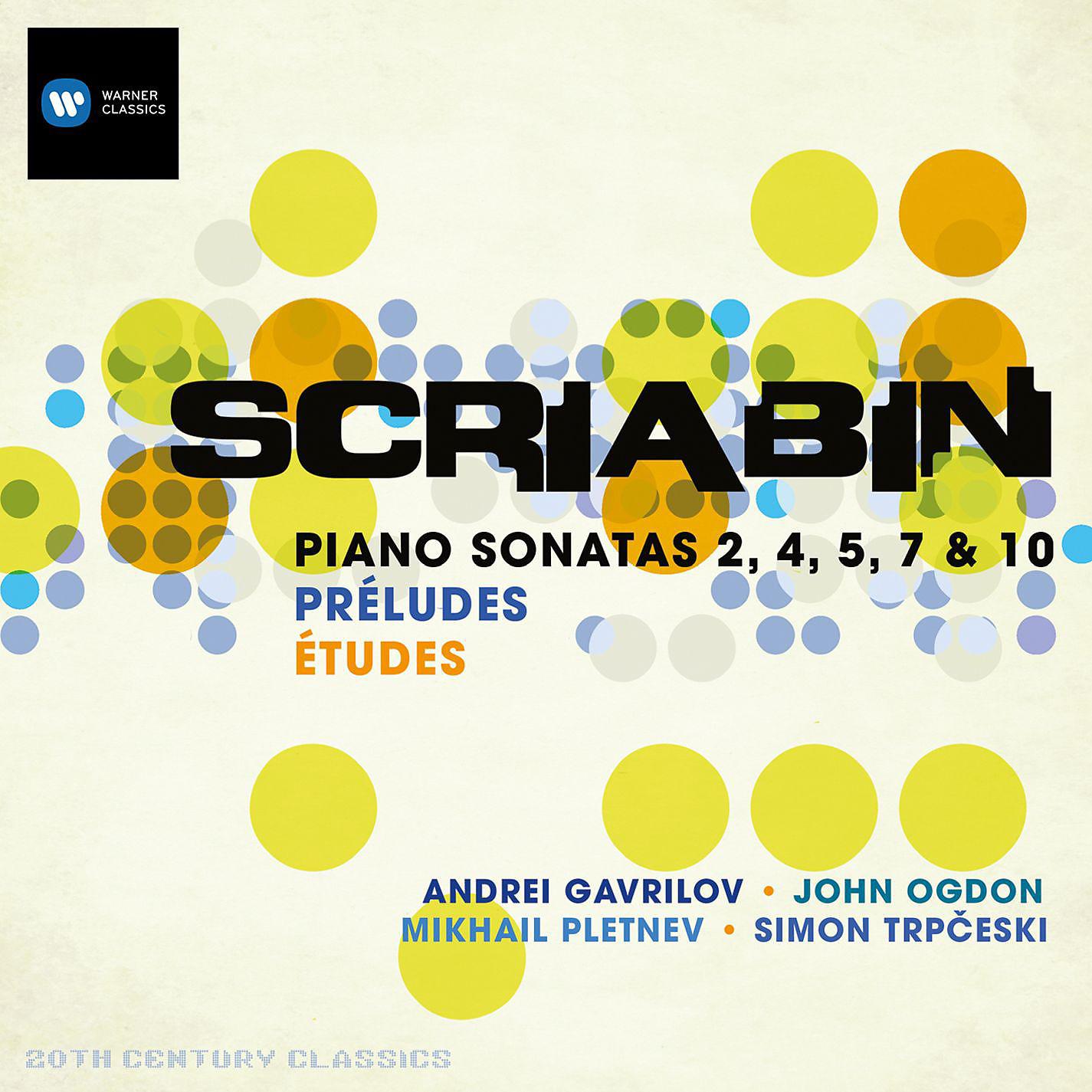 Постер альбома Scriabin: Preludes; Piano Sonata Nos. 2, 4, 5, 7, 10; Etudes etc