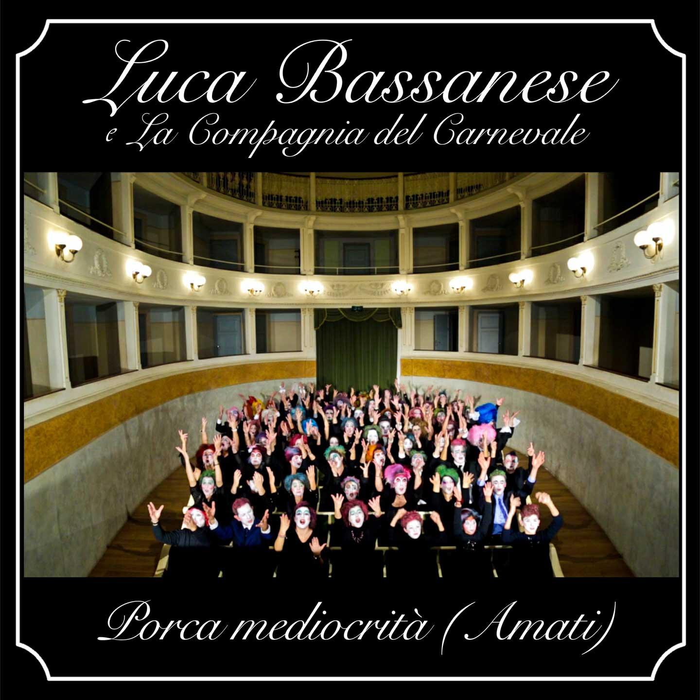 Luca Bassanese - Porca mediocrità (Amati)