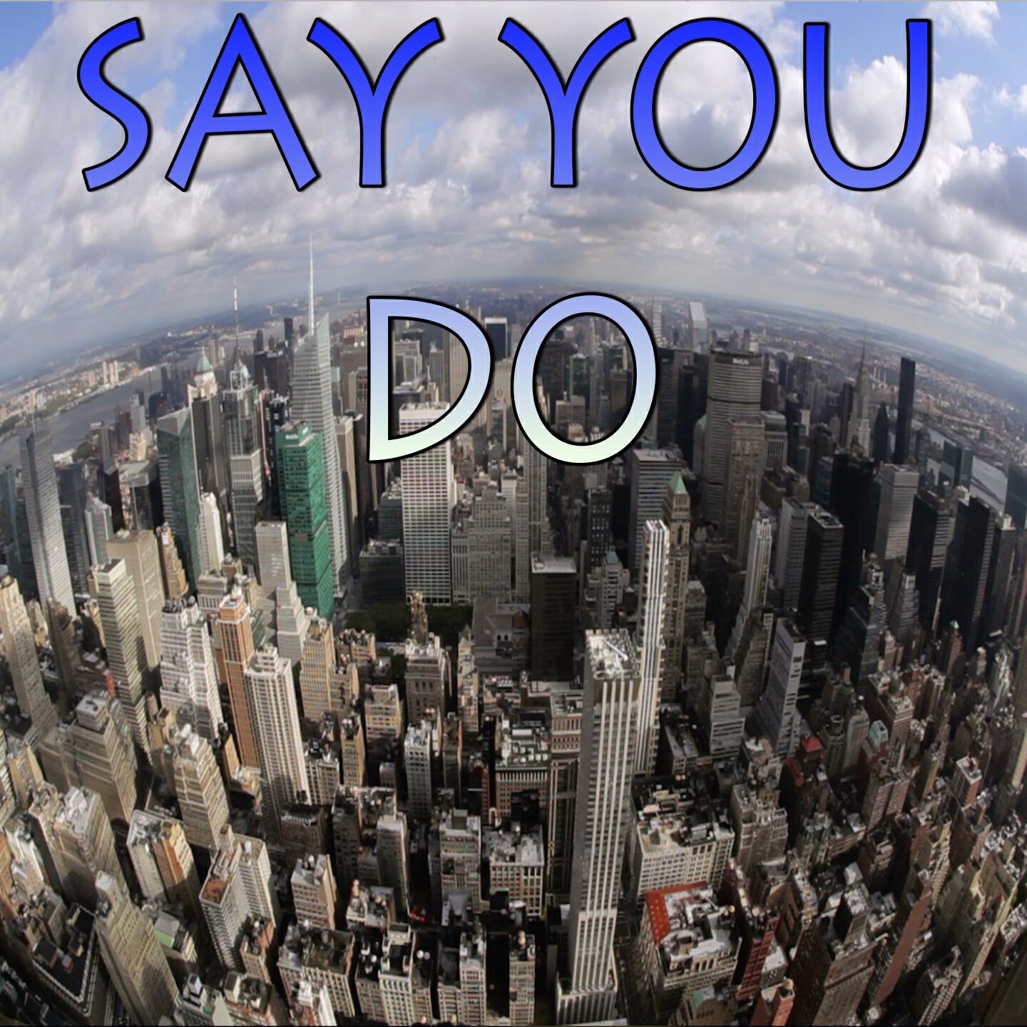 Propa Charts - Say You Do - Tribute to Sigala and Imani, DJ Fresh