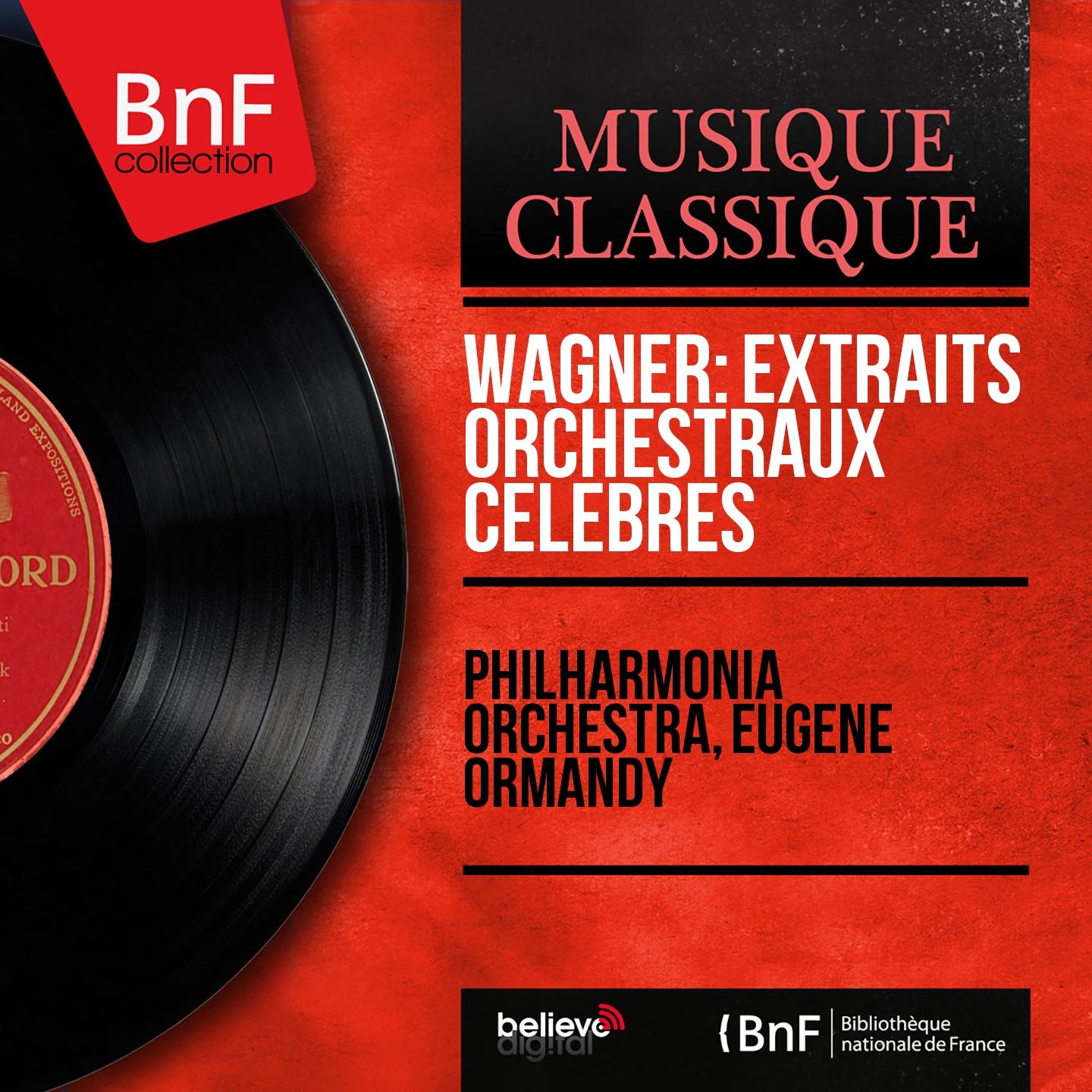 Постер альбома Wagner: Extraits orchestraux célèbres (Mono Version)