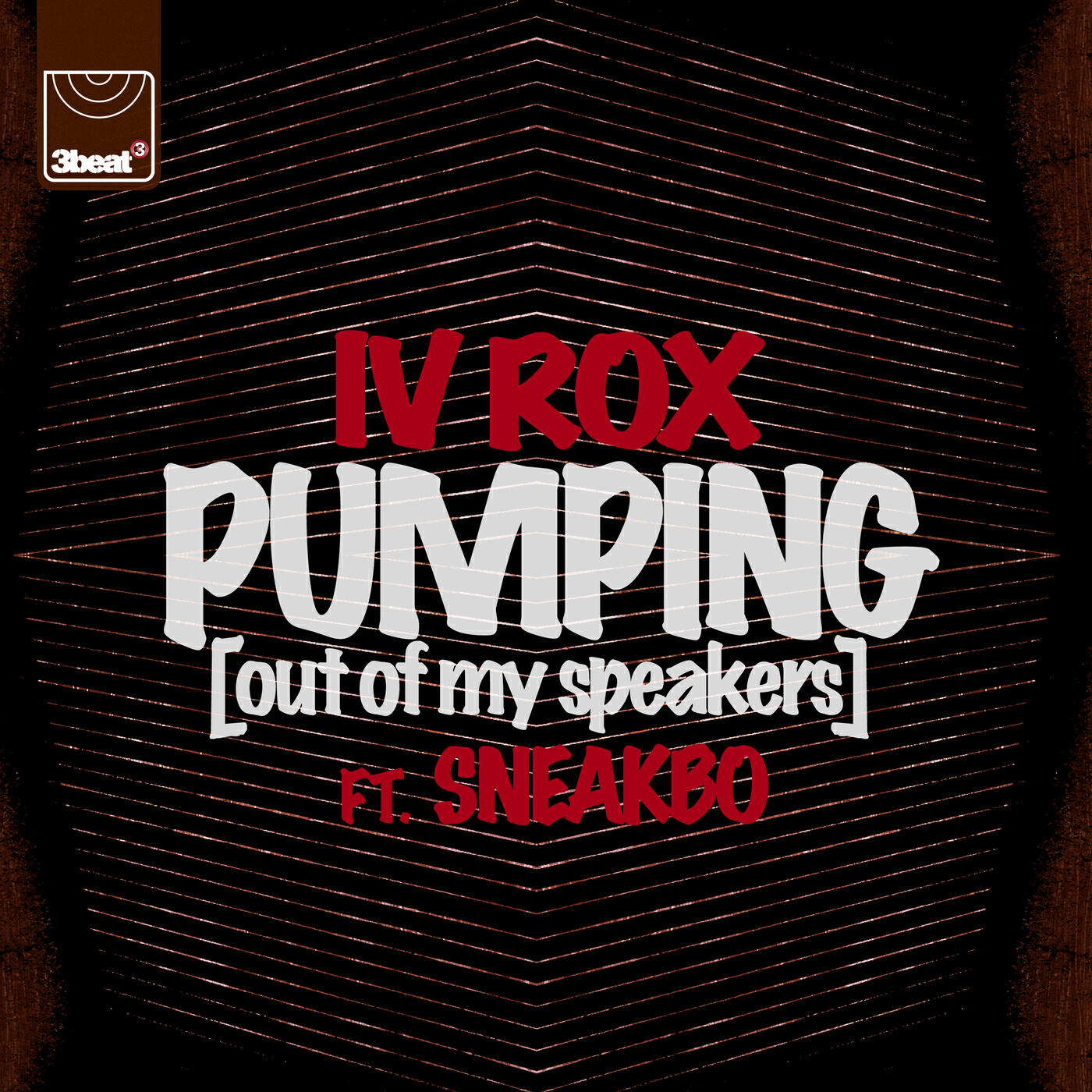 IV Rox - Pumping (Out Of My Speakers) (DJ Cameo & Myles & Gavin Remix)
