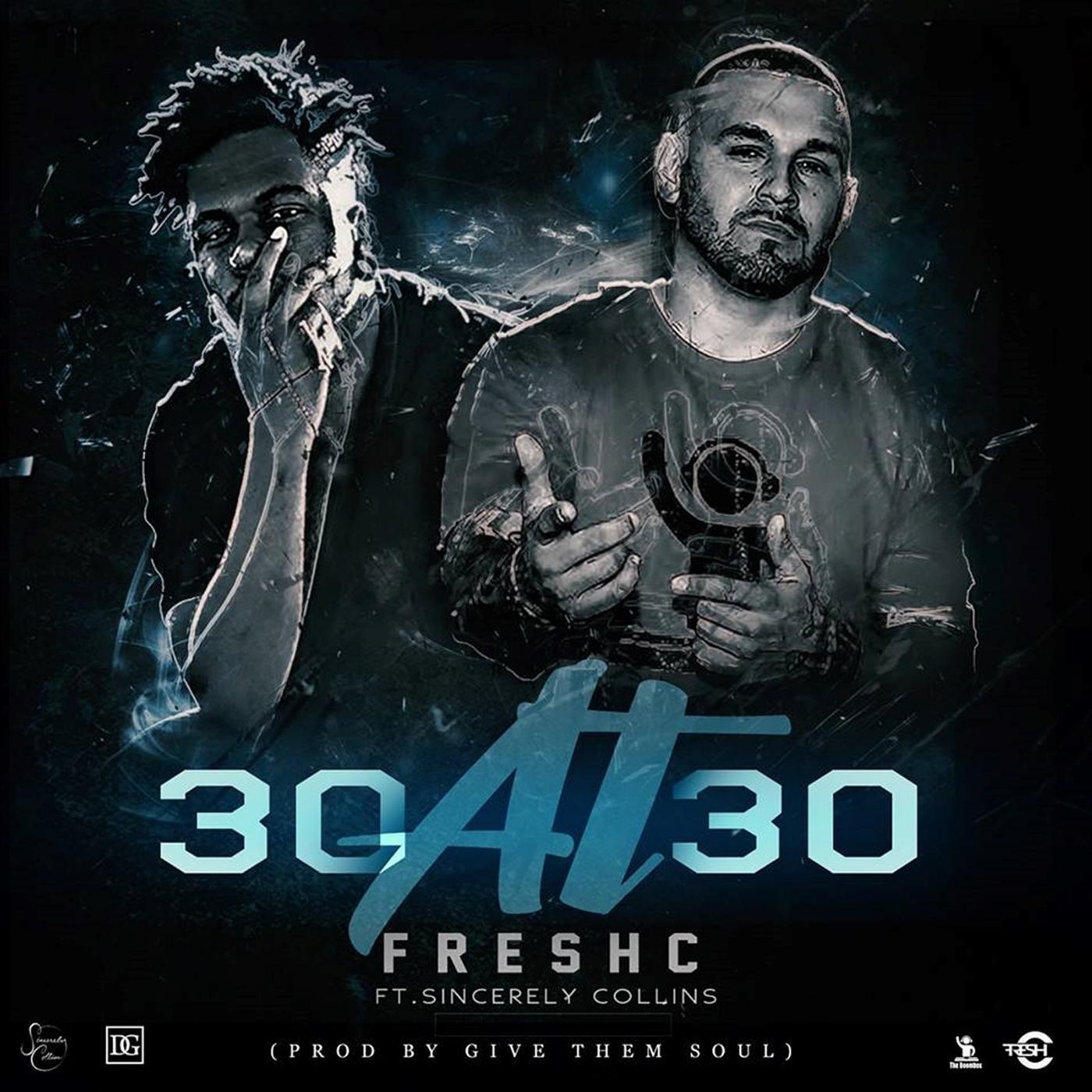 Fresh C - 30 at 30 (feat. Sincerely Collins)