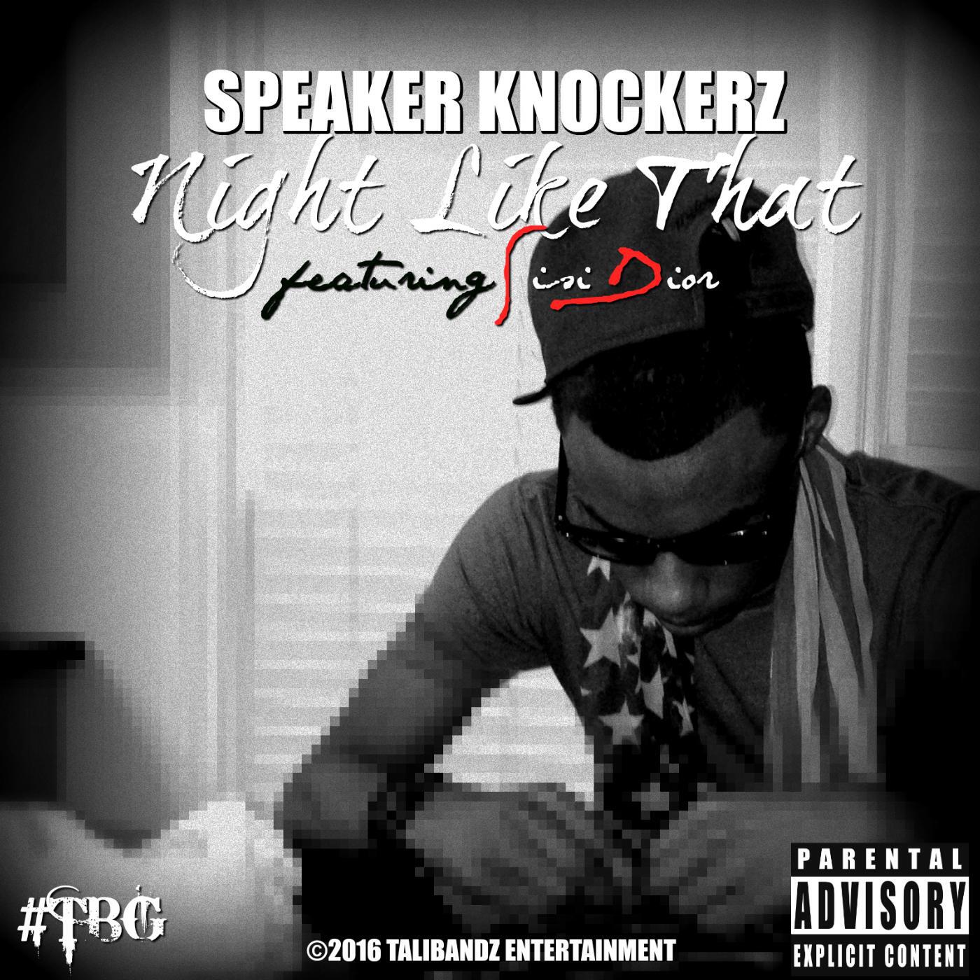 Speaker Knockerz - Night Like That (feat. Sisi Dior)