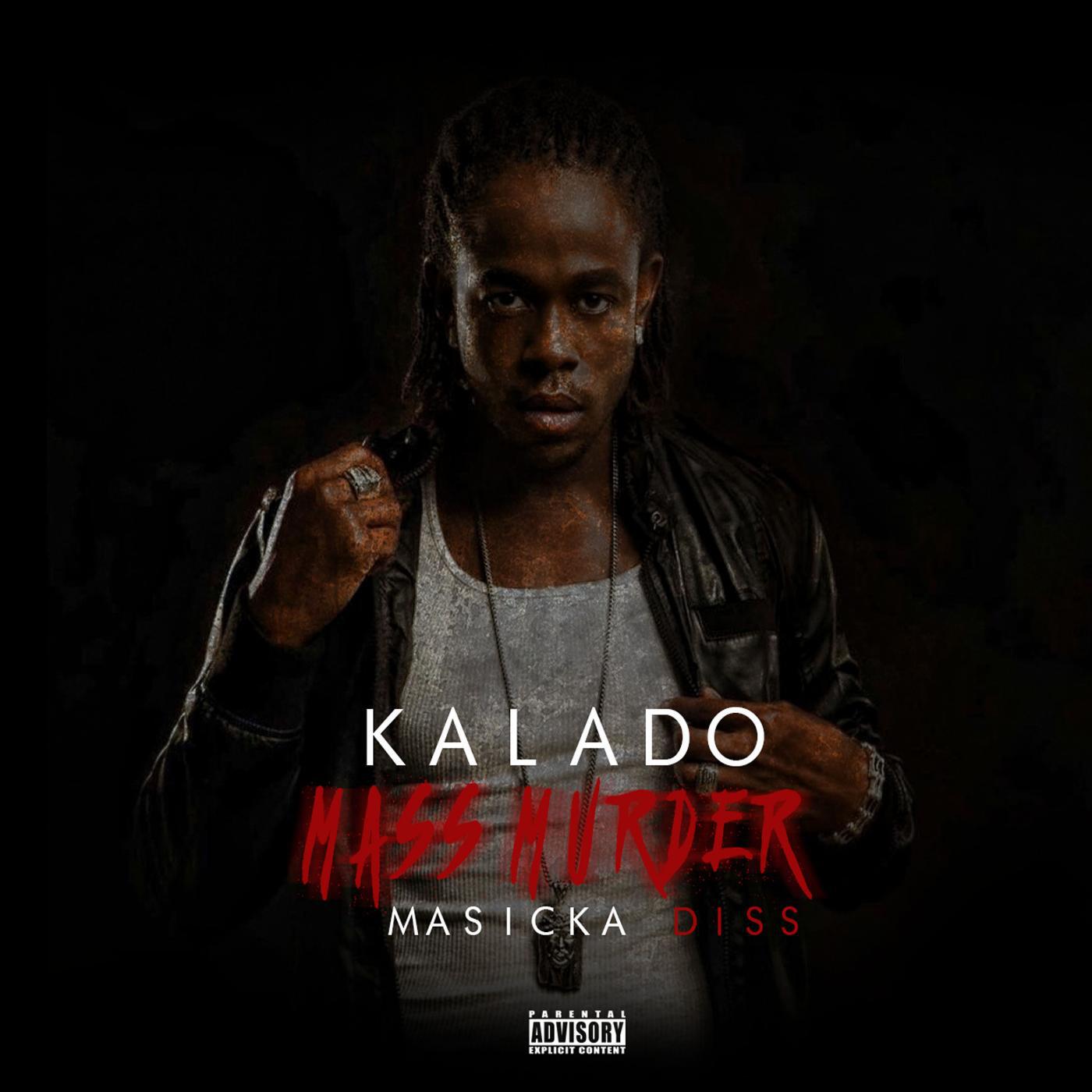 Kalado - Mass Murder (Masicka Diss)