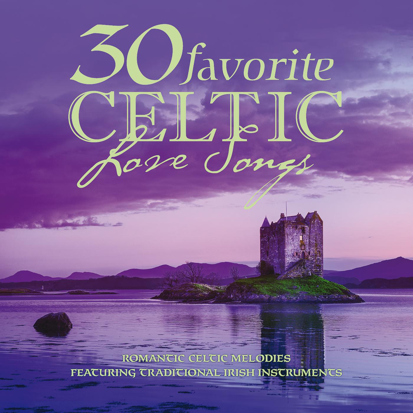 Постер альбома 30 Favorite Celtic Love Songs