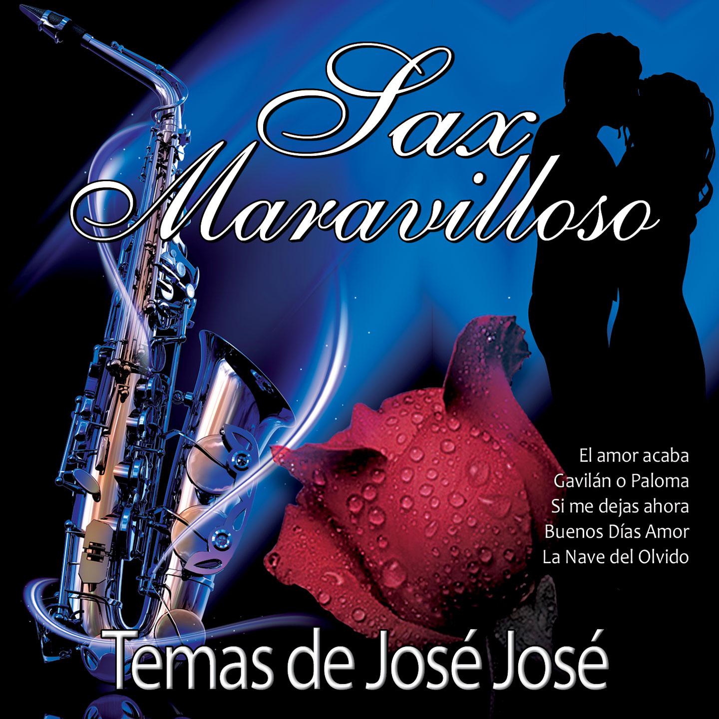 Постер альбома Sax Maravilloso (Temas de José José)
