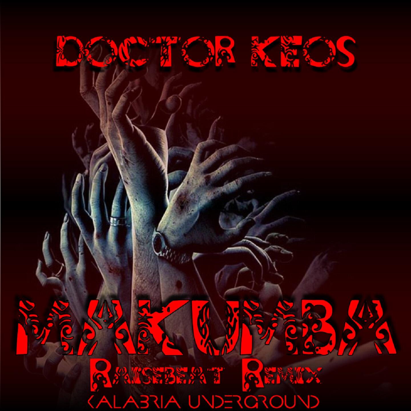 Doctor Keos - Makumba (Raisebeat Haitian Zombie Remix)