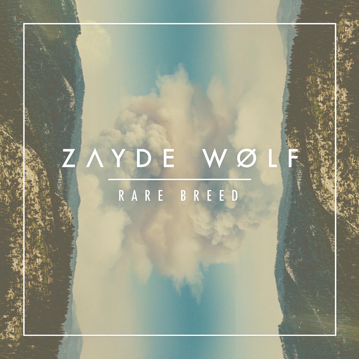 ZAYDE WØLF - Wildest Ones