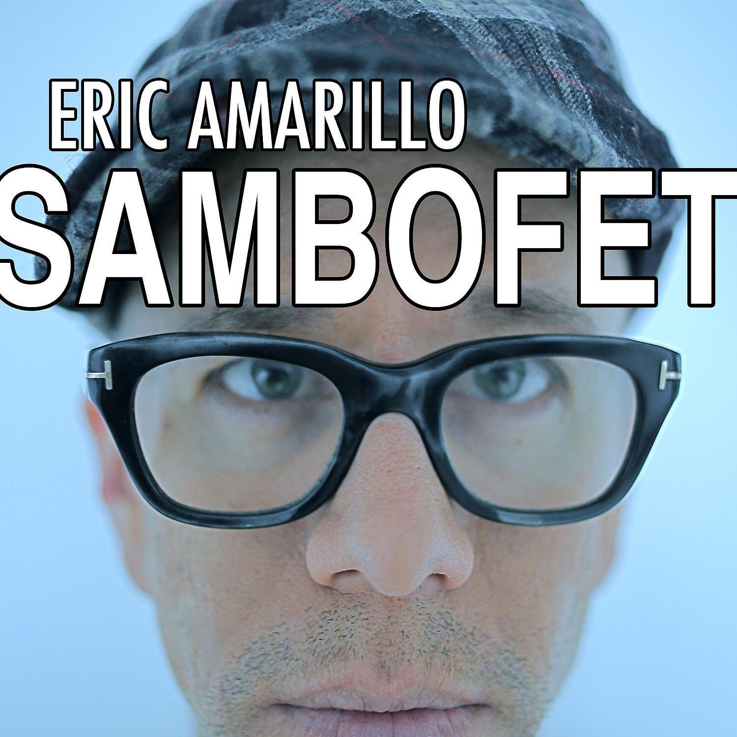 Eric Amarillo - Sambofet (Instrumental)