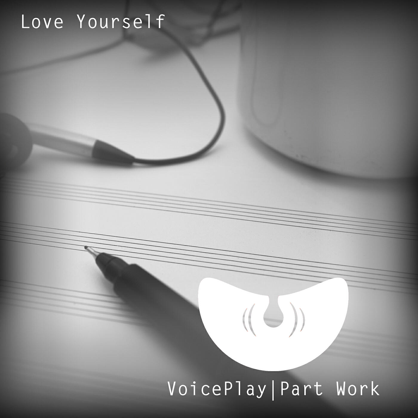 VoicePlay - Love Yourself