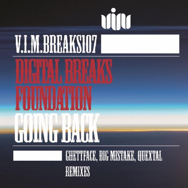 Digital Breaks Foundation - Going Back (Big Mistake Remix)