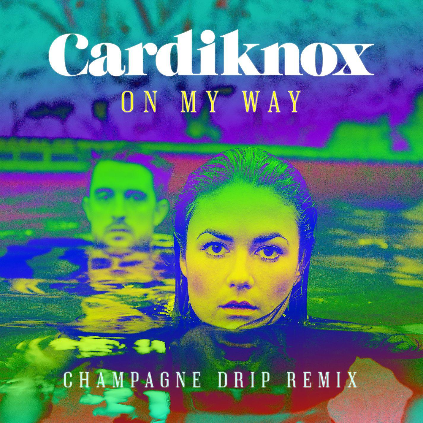 Постер альбома On My Way (Champagne Drip Remix)