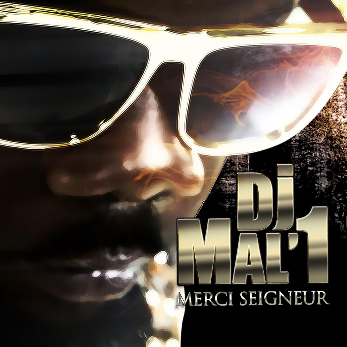 DJ Mal'1 - Merci Seigneur