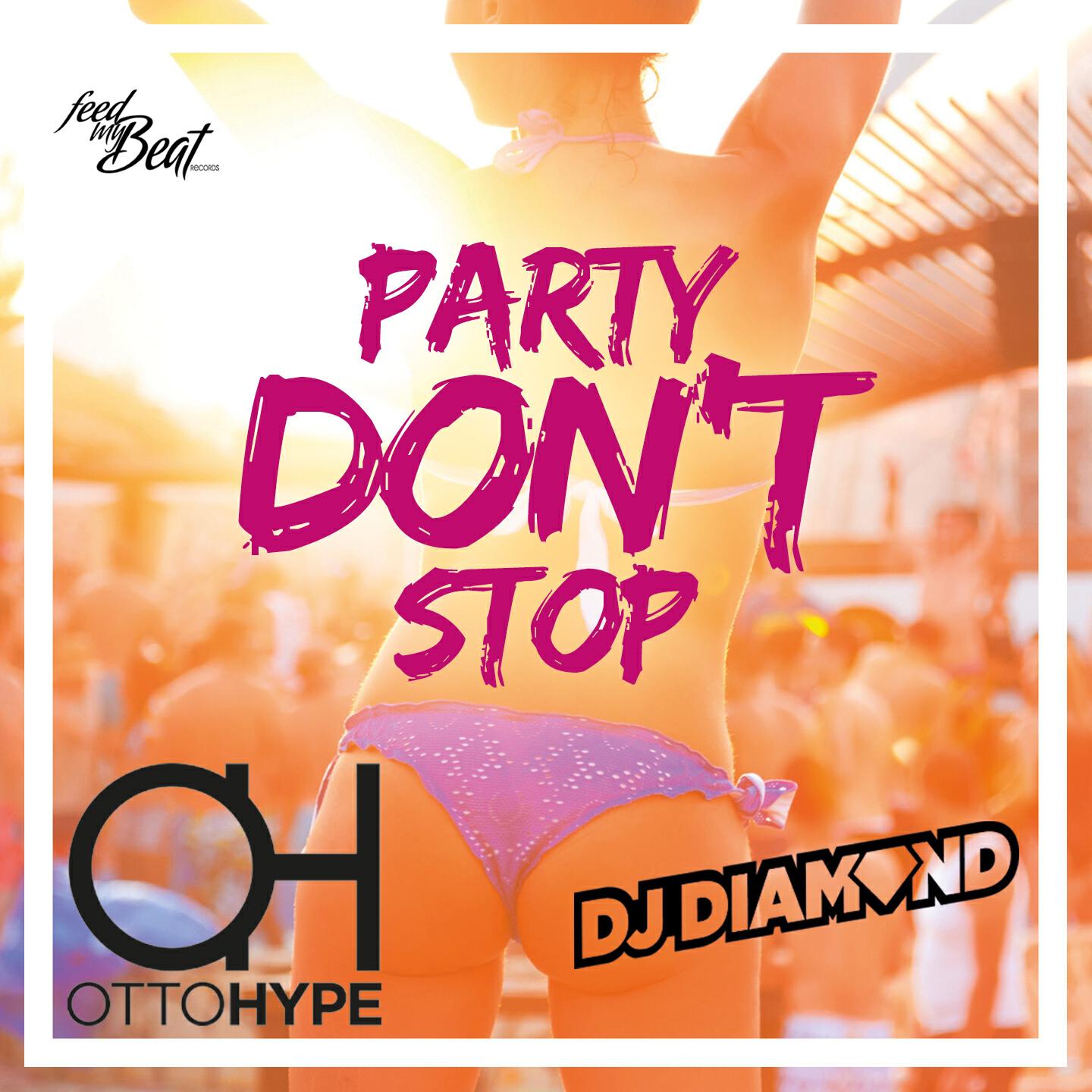 Otto Hype - Party Don't Stop (Short Edit)