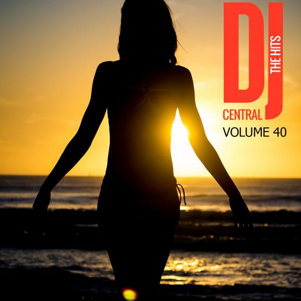 Постер альбома DJ Central - The Hits, Vol. 40