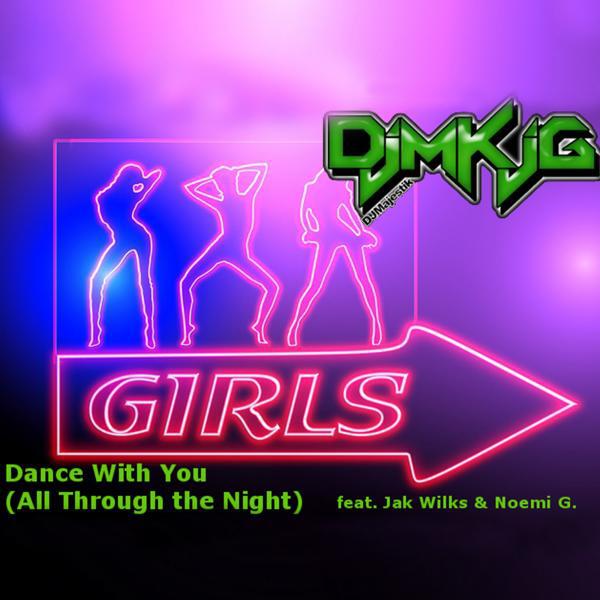DJ Majestik - Dance With You (All Through The Night) (feat. Jak Wilks & Noemi)