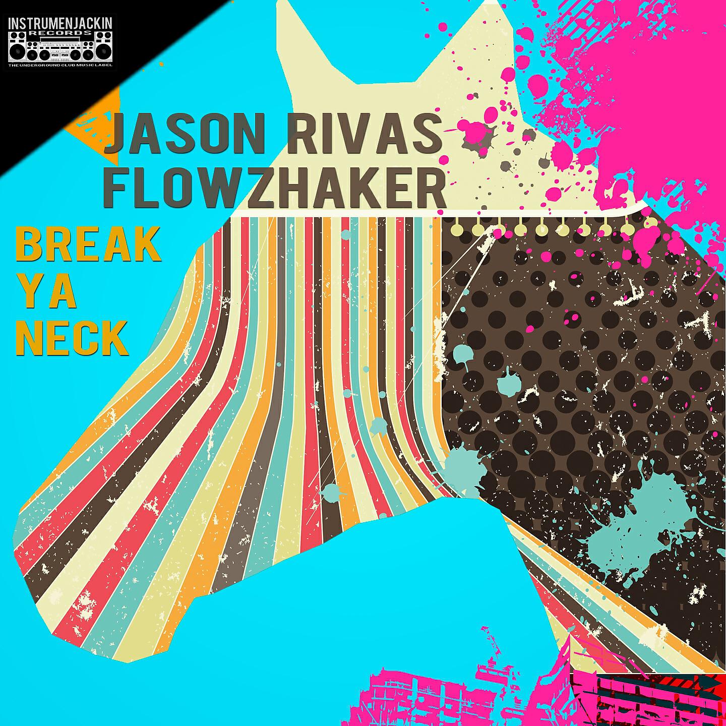 Jason Rivas - Break Ya Neck