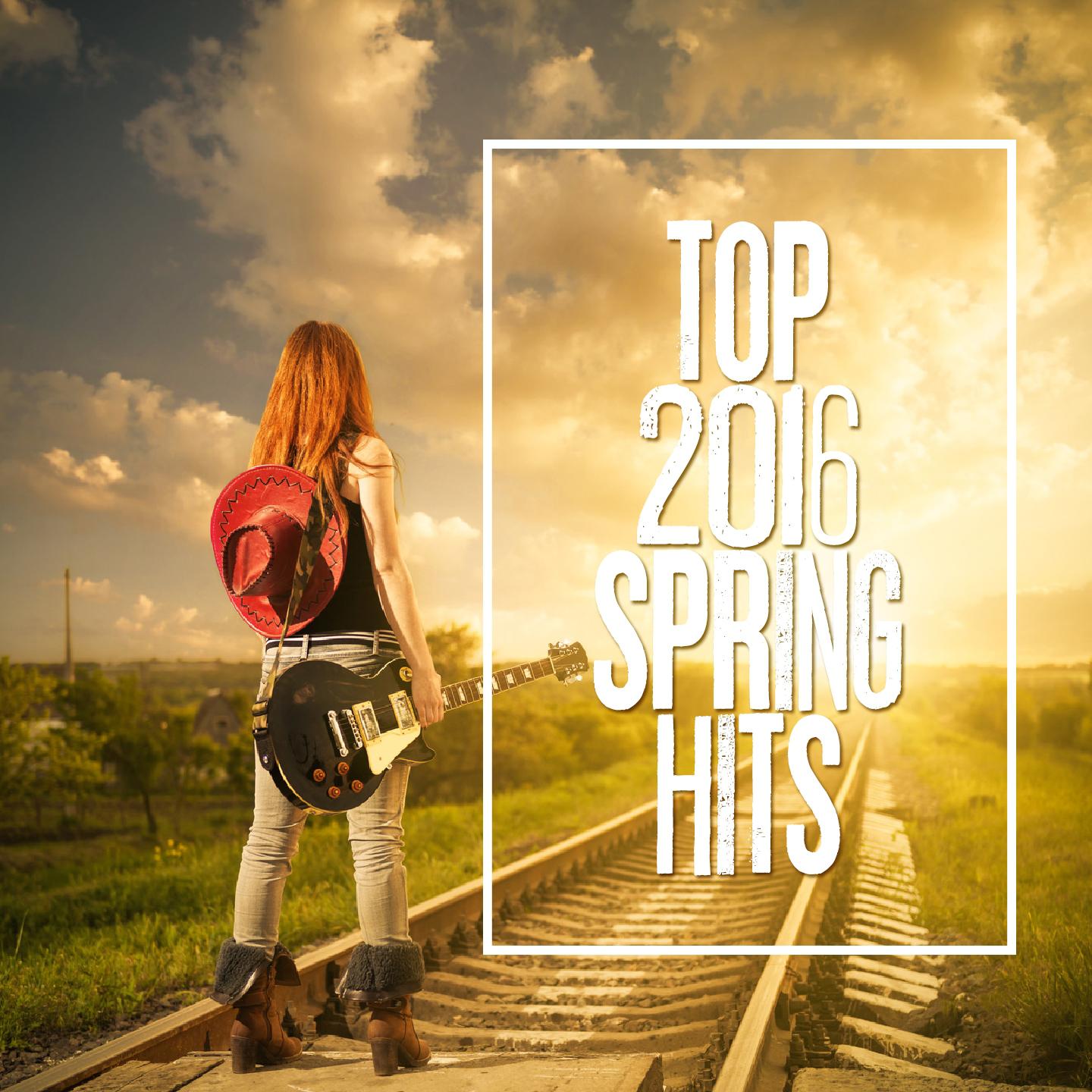 Постер альбома Top 2016 Spring Hits