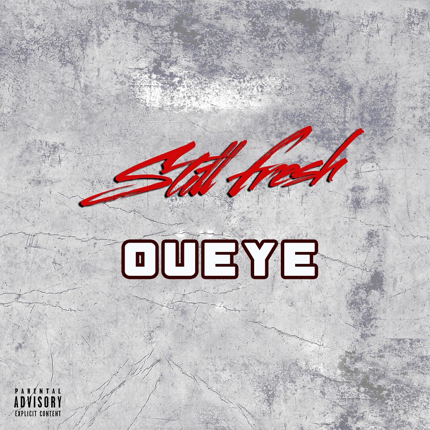 Still Fresh - Oueye