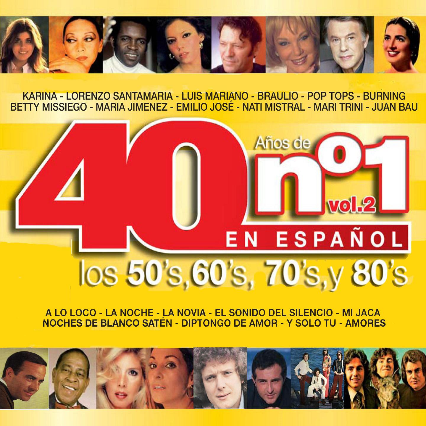 Постер альбома 40 Años de No. 1 en Español: Los 50's, los 60's, los 70's y los 80's, Vol. 2