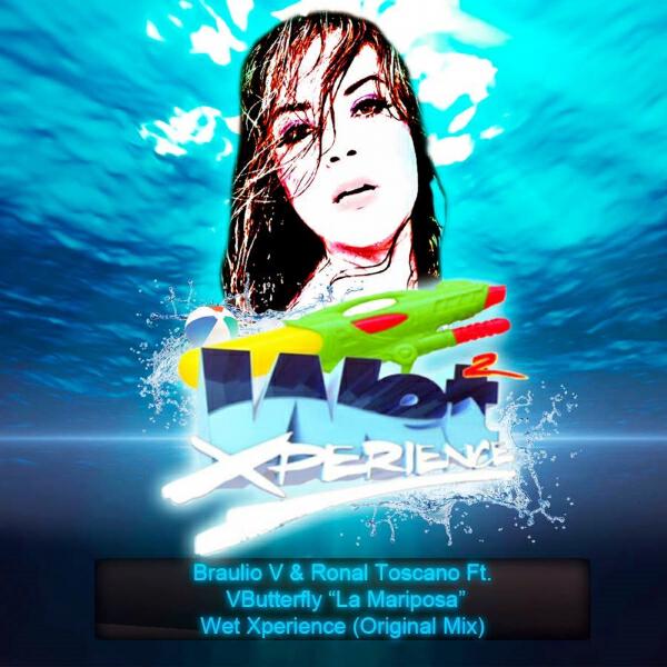 Braulio V - Wet Xperience (feat. VBUTTERFLY LA MARIPOSA)