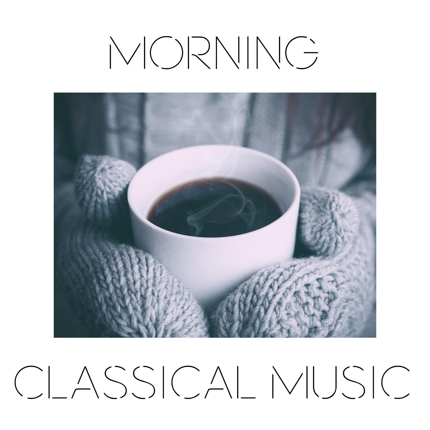Постер альбома Morning Classical Music