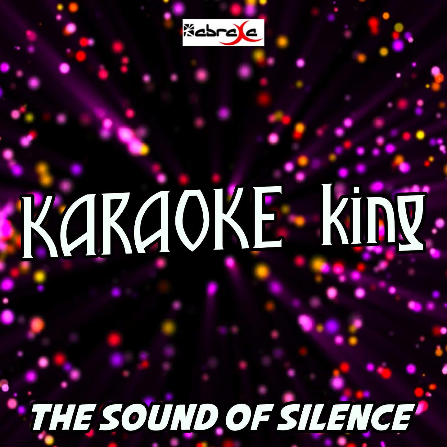 Karaoke King - The Sound of Silence (Karaoke Version) (Originally Performed by Disturbed)