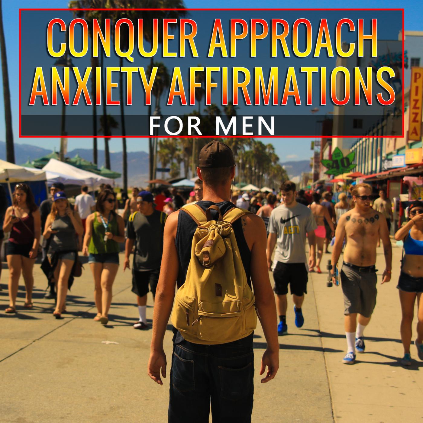 DY - Conquer Approach Anxiety Affirmations for Men