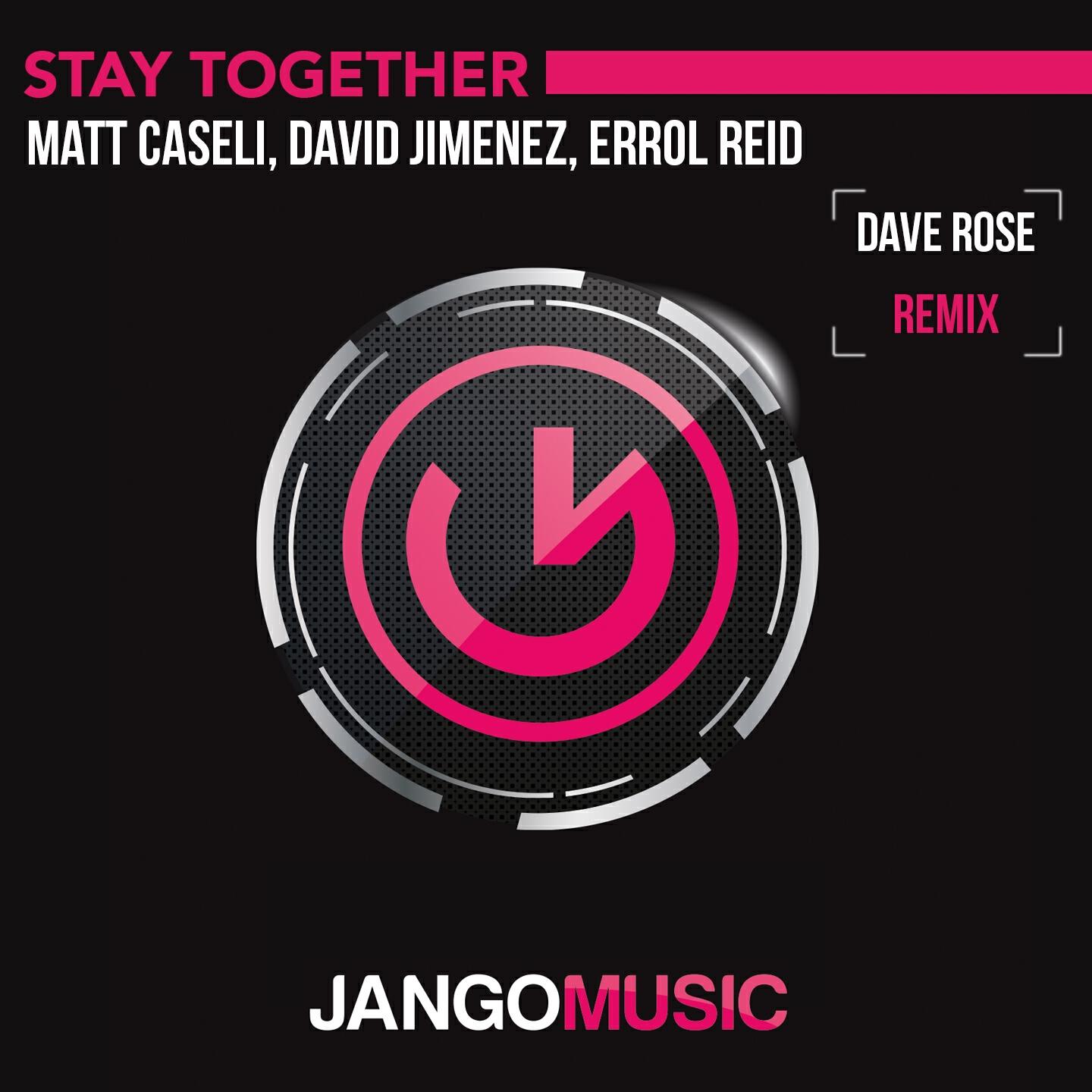 Matt Caseli - Stay Together (Dave Rose Remix)