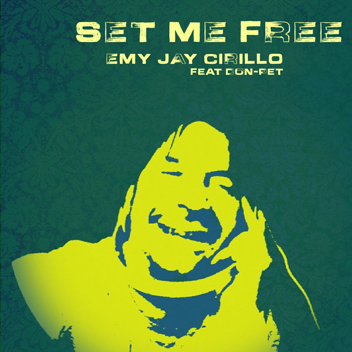 Emy Jay Cirillo - Set Me Free (Extended)