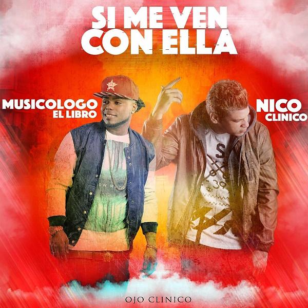 Постер альбома Si Me Ven Con Ella (feat. Musicologo El Libro)