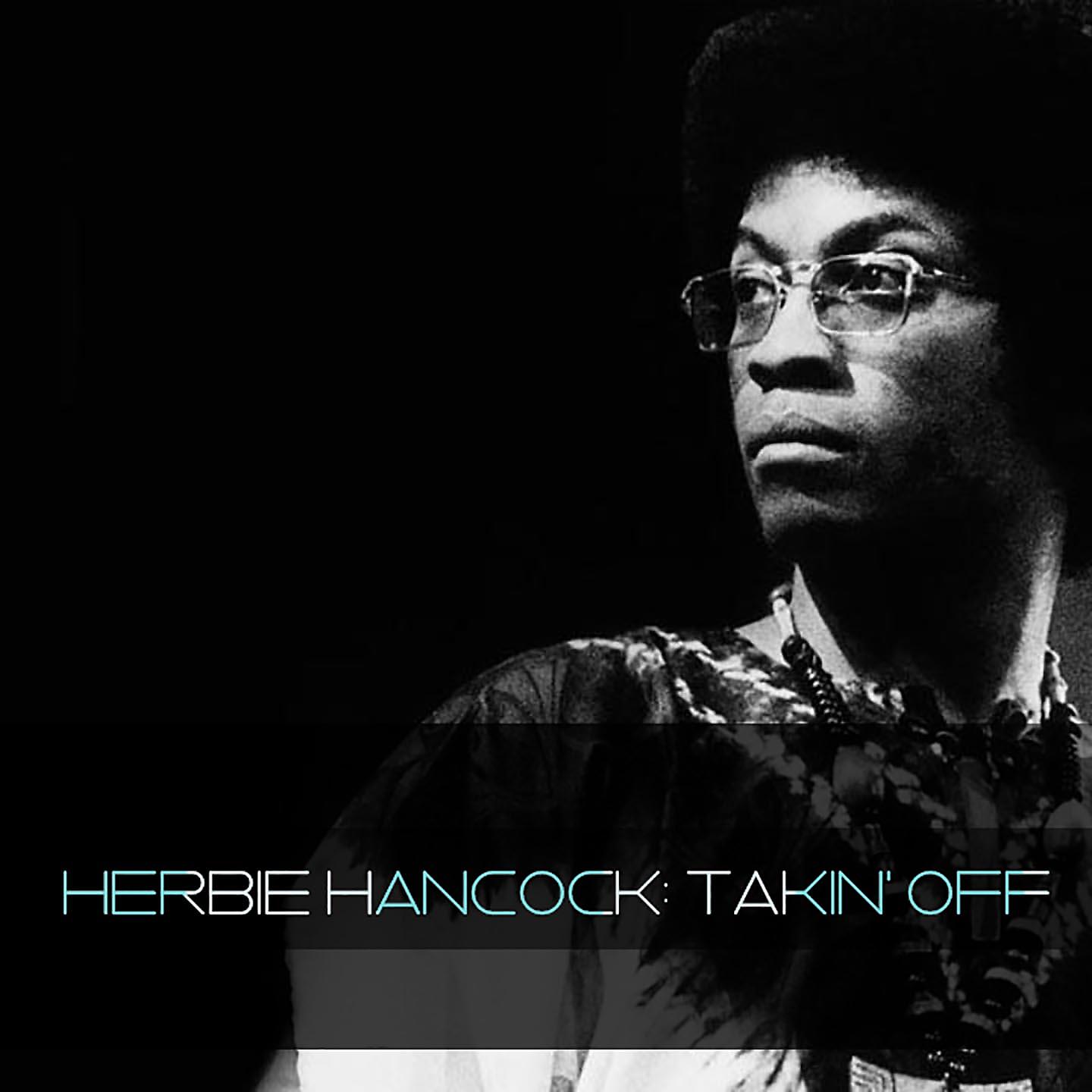Постер альбома Herbie Hancock: Takin' Off