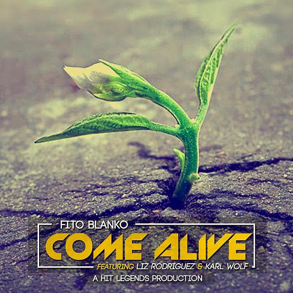 Постер альбома Come Alive (feat. Liz Rodriguez & Karl Wolf)