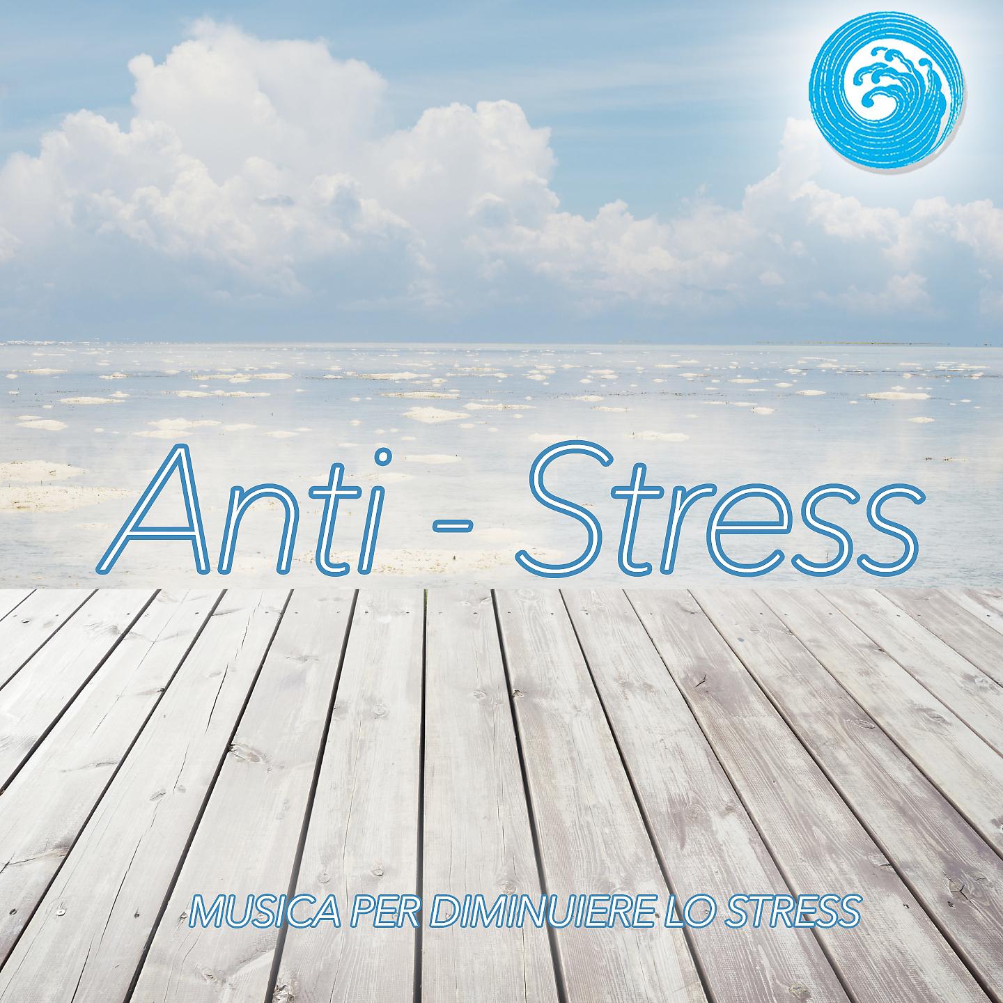 Постер альбома Anti-Stress: Musica per diminuire lo stess