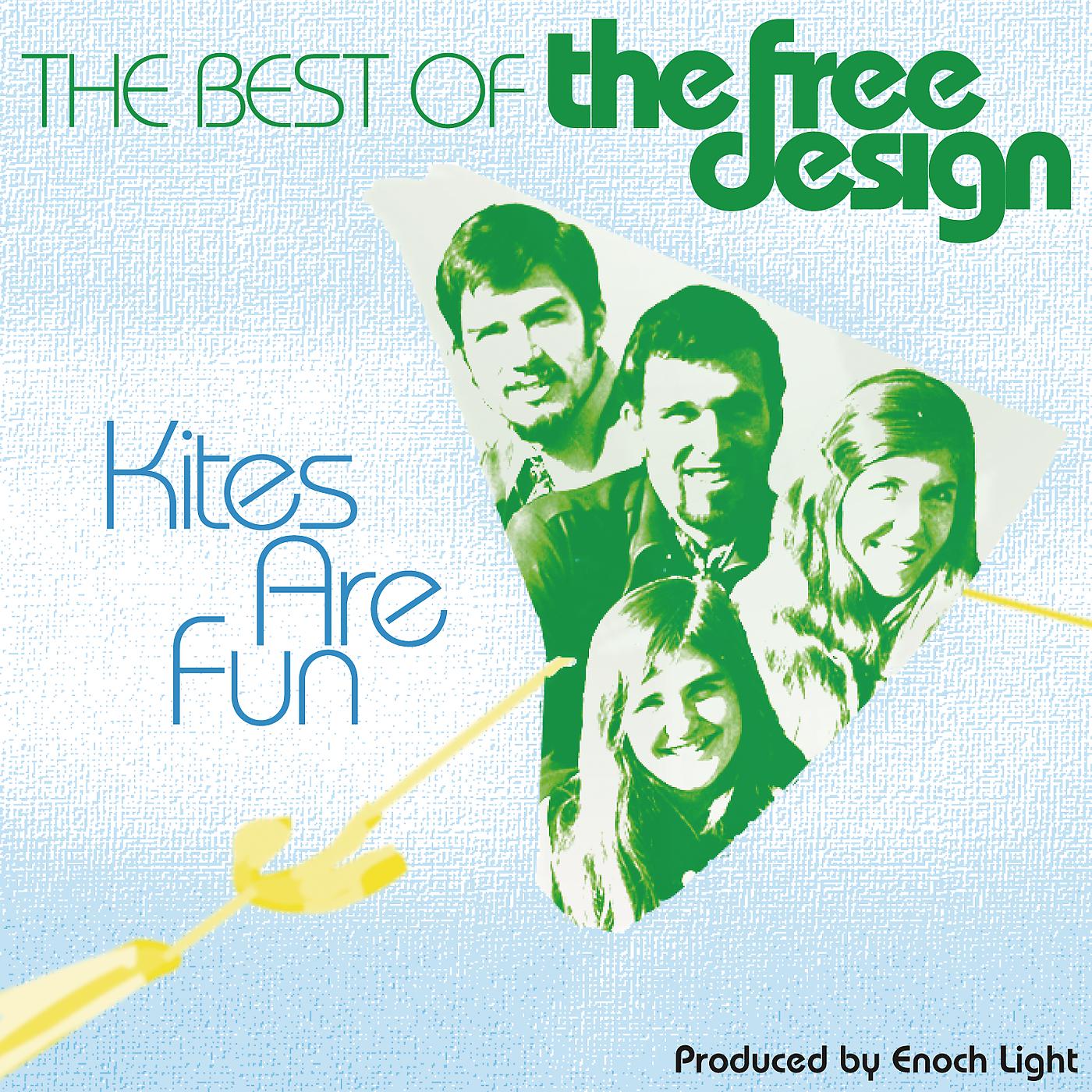 Постер альбома The Best Of The Free Design: Kites Are Fun