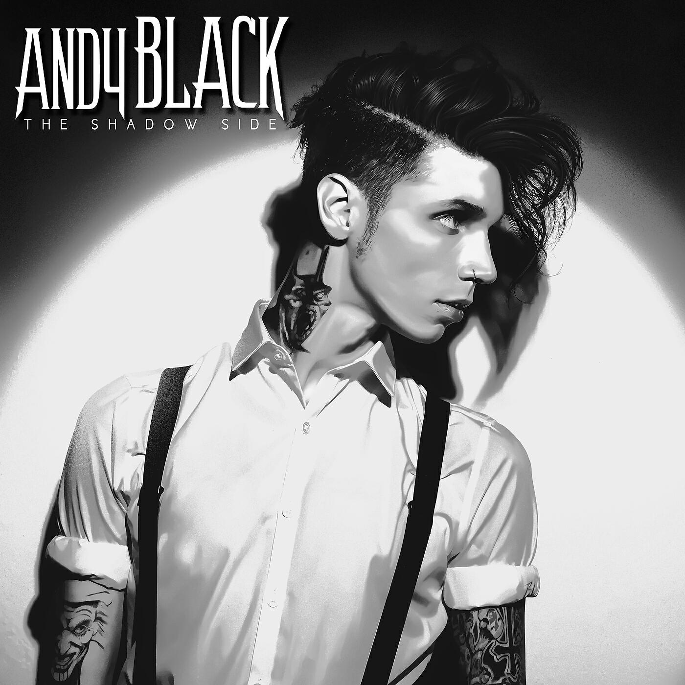 Black hast. The Shadow Side Энди Бирсак. Andy Black обложка. Andy Black 2021. Энди Блэк we don t have to Dance.