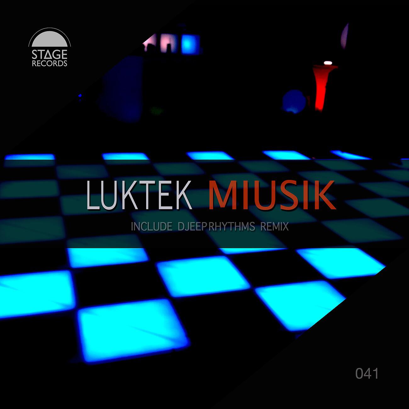 LUKTEK - Miusik (Djeep Rhythms Remix)