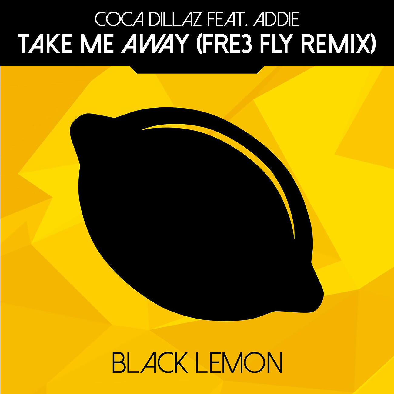 Coca Dillaz - Take Me Away (Fre3 Fly Remix)