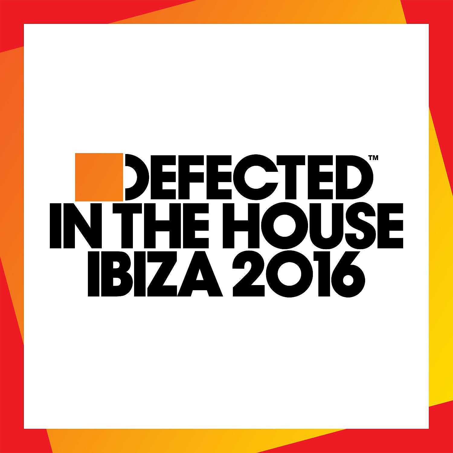 Постер альбома Defected In The House Ibiza 2016